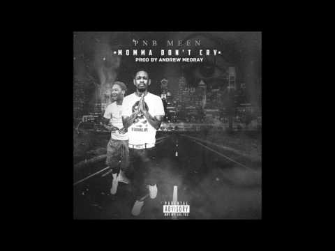 PnB Meen - Won't Cry prod by Andrew Meoray