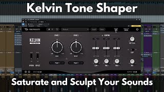 Video thumbnail for Kelvin Tone Shaper | Saturate and Sculpt Your Sound by Green Light Sound