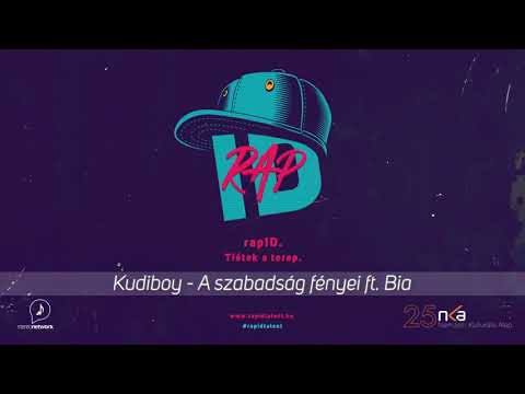 Kudiboy - A szabadság fényei ft. Bia