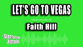 Faith Hill - Let's Go To Vegas (Karaoke Version)