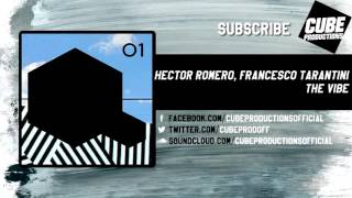 HECTOR ROMERO, FRANCESCO TARANTINI - The vibe [Official]