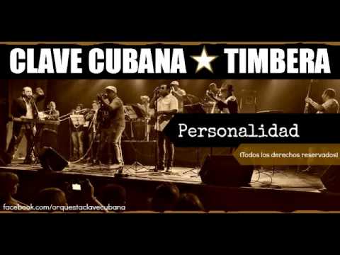 CLAVE CUBANA TIMBERA - Personalidad (Cover Audio)