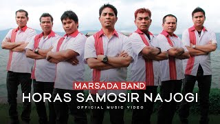 Download lagu Marsada Band - Horas Samosir Najogi (Lagu Batak Uning-Uningan)   mp3