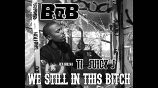 B.o.B - We Still In This Bitch (Ruef&#39;s Trap Remix)