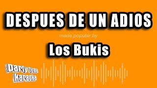 Los Bukis - Despues De Un Adios (Versión Karaoke)
