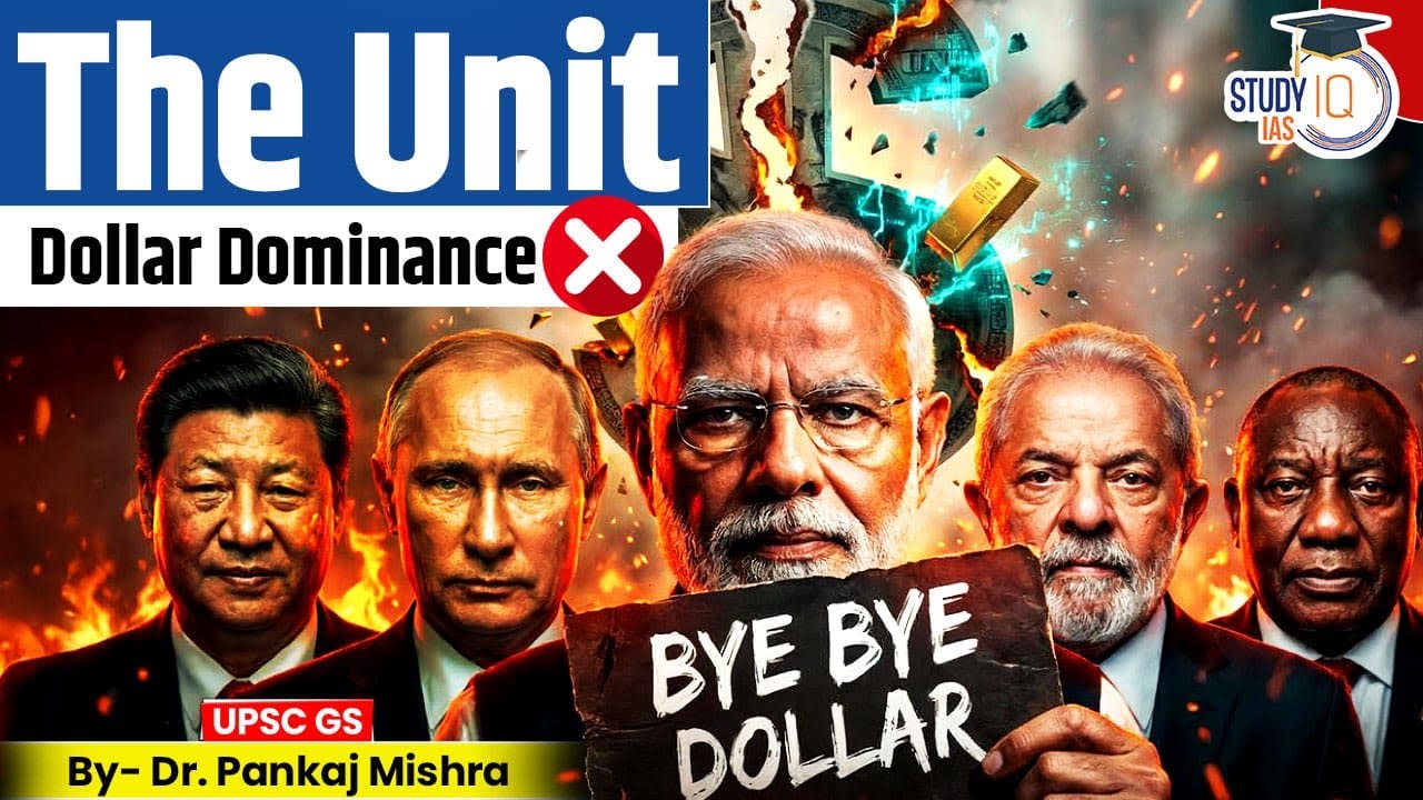 Dollar Endgame? BRICS की ‘The Unit’ से Dollar Hegemony को चुनौती | Dr Pankaj Mishra | StudyIQ IAS