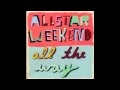 Allstar Weekend - All The Way (all songs) 