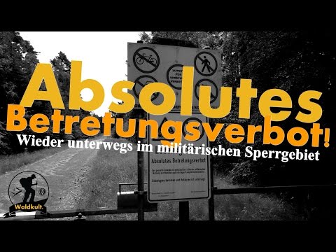 Absolutes Betretungsverbot! - Wieder unterwegs im militärischen Sperrgebiet - [Teil 2 von 3]