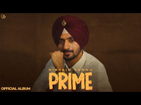 PRIME (Album) Nirvair Pannu | Juke Dock