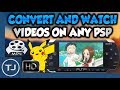 Convert And Watch Videos On Any PSP!