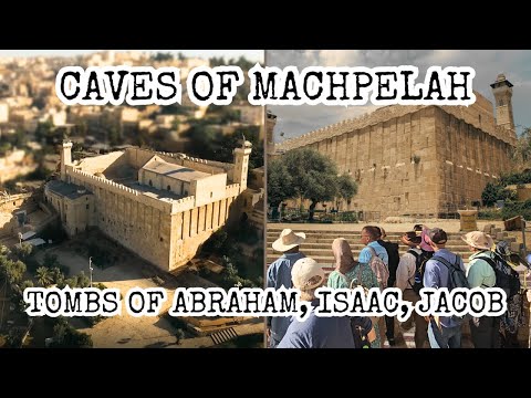 Caves of Machpelah Tour: Burial Site of Abraham, Sarah & the Patriarchs! Hebron
