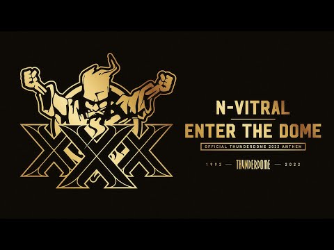 N-Vitral - Enter The Dome (Official Thunderdome 2022 Anthem)