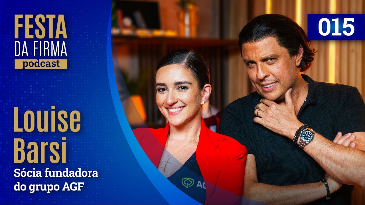 LOUISE BARSI | FESTA DA FIRMA PODCAST #015