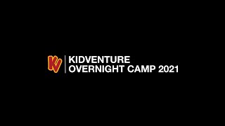 KIDVENTURE OVERNIGHT SUMMER CAMP 2021