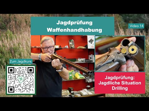 Der Drilling: Jagdliche Situation - Waffenhandhabung für die Jagdprüfung in Bayern für Jagdschüler