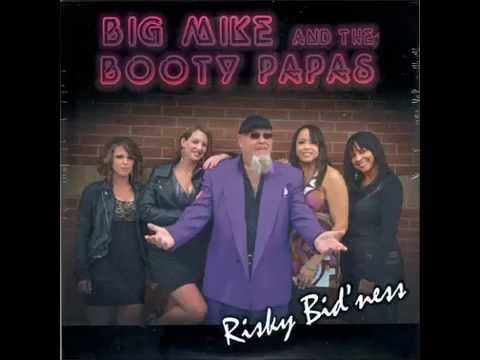 Big Mike & The Booty Papas - I'll Take Care Of You