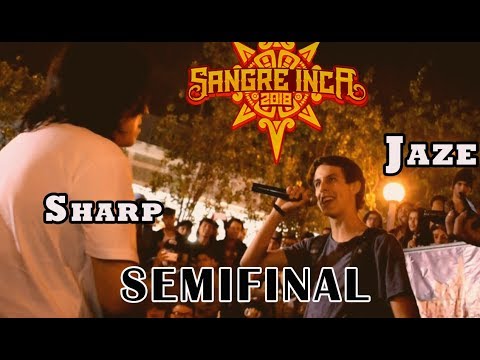 JAZE vs SHARP - Semifinal - SANGRE INCA NACIONAL "2018"