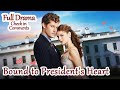Bound To President S Heart Full Drama Click The Pinned Comment Estv76 FlickReels