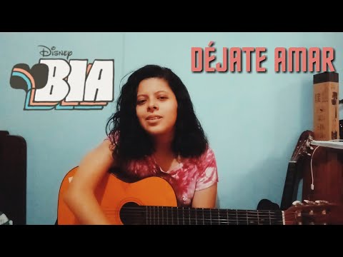 Déjate Amar - Bia (Disney)