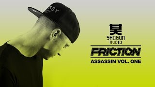 DJ Friction - Shogun Audio Presents: Assassin Volume 1 - 2009 - Full Studio Mix