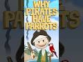 Why Pirates Have Parrots World History Extra History Shorts