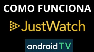 Cómo INSTALAR y USAR JUSTWATCH en tu ANDROID TV 📺 | Encuentra PELÍCULAS y SERIES fácil