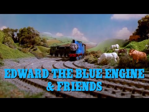 Edward The Blue Engine & Friends | 2003 CHARACTER INTRO