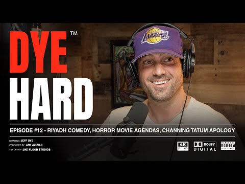 DYE HARD | EP 12 - Riyadh Comedy, Horror Movie Agendas, Channing Tatum Apology