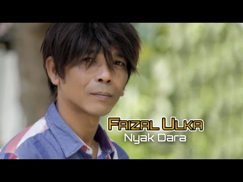 Faizal Ulka - NYAK DARA