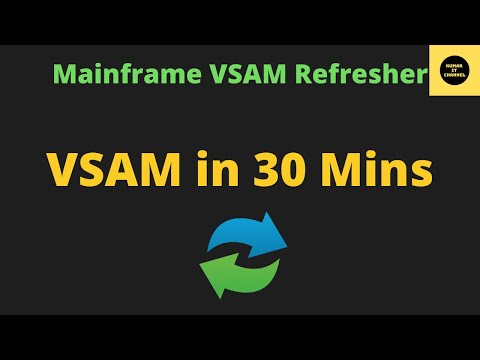 VSAM Refresher in 30 Minutes