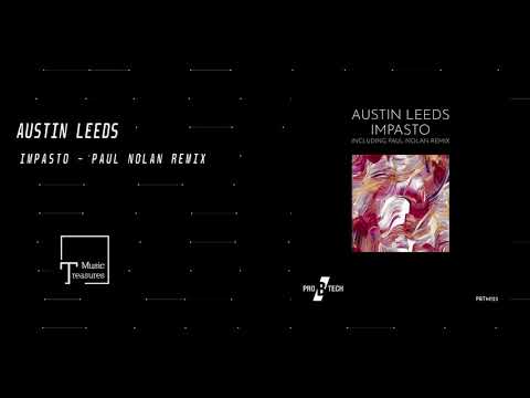 PREMIERE: Austin Leeds - Impasto (Paul Nolan Remix) [PRO B TECH MUSIC]