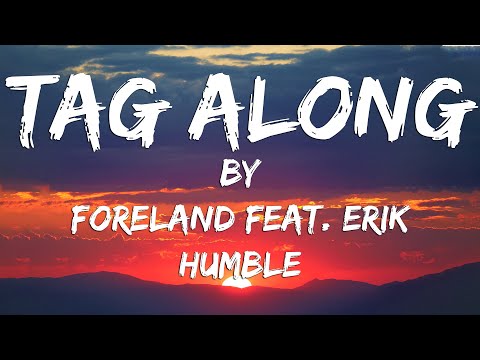 Tag Along (Lyric Video) // Foreland feat. Erik Humble