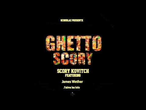 Scory Kovitch - J'aimes les lolos ft. James Wether
