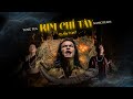 tùng tea u0026 namcocain kim chỉ tây to the west official mv