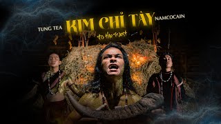 Tùng TeA & NamCocain - Kim Chỉ Tây (To The West) [Official MV]