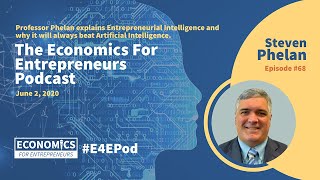 Steve Phelan Explains Why Entrepreneurial Intelligence Beats Artificial Intelligence video