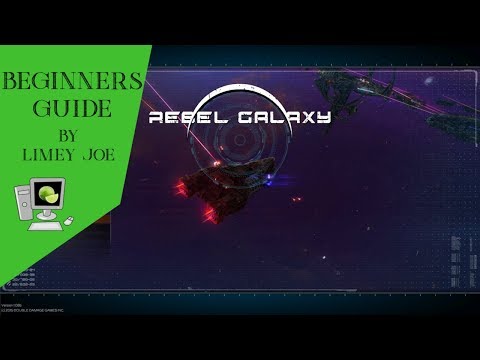Rebel Galaxy Beginners Guide