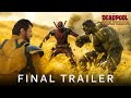 Deadpool & Wolverine | Release Final Trailer