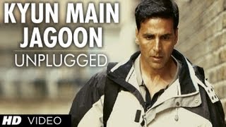 "Kyun Main Jaagoon Unplugged" Full Song Patiala House