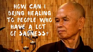 How can I bring healing to people who have a lot of sadness?
