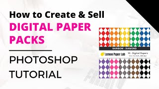 How to Create and Sell Digital Paper Packs - Adobe Photoshop Tutorial