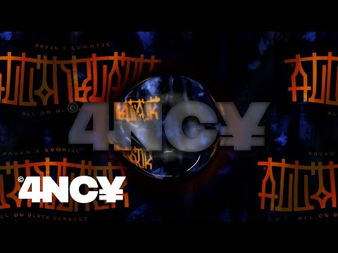 PAV4N X Somatic - ALL ON BLACK REPRISE (Official Audio) | 4NC¥