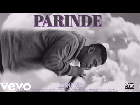 Knova - PARINDE (EXPLICT)l prod. by LEZTER l Latest