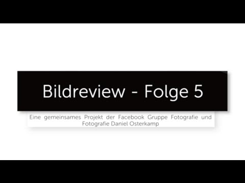Bildreview Teil 5 - Portfolio Review / Bildbesprechung / Bildkritik