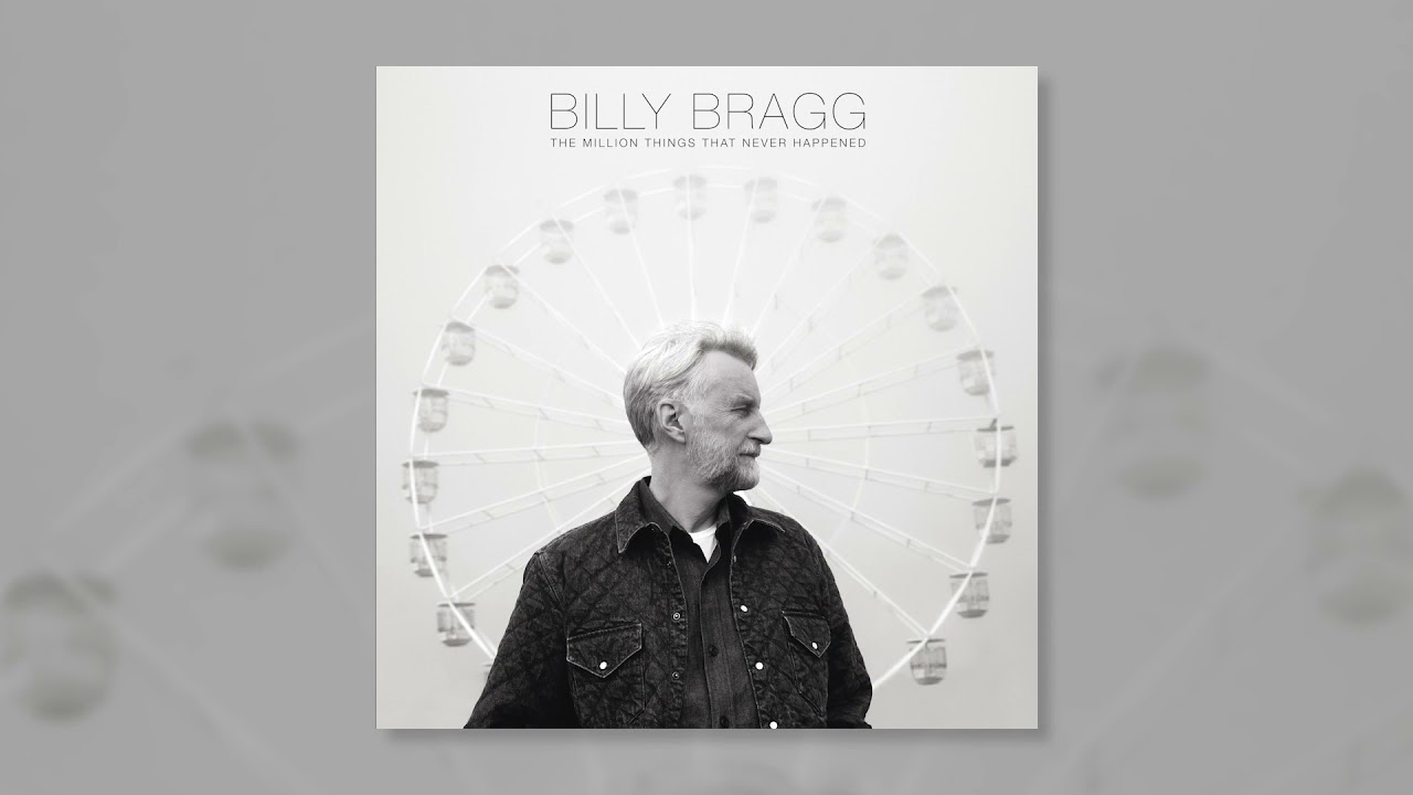 Billy Bragg - Freedom Doesn't Come For Free