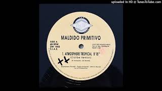 Maldido Primitivo -- Atmosphere Tropical (Caribe Version)