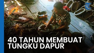 Bikin Tungku Dapur Nagara Selama 40 Tahun, Perempuan di Kab HSS Bersaing dengan Kompor Gas