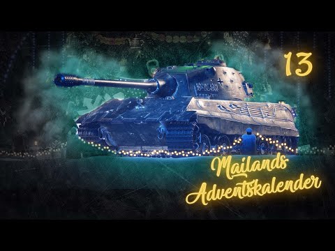 SIGMA-MALE: E 75 - Dreizehntes Türchen [World of Tanks]