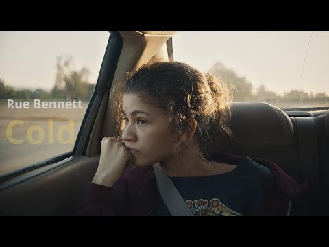 (Euphoria) Rue Bennett | Cold