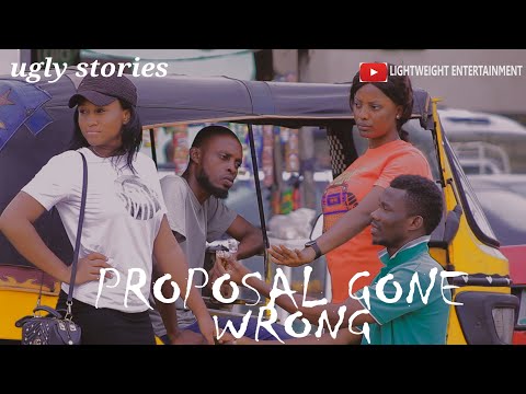PROPOSAL GONE WRONG(UGLY STORIES)EPISODE 20